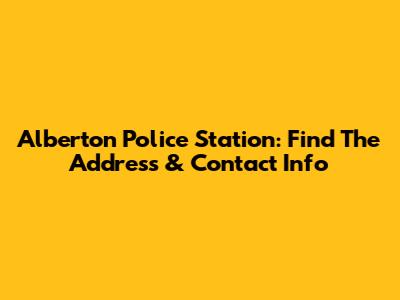 Alberton Police Station: Find The Address & Contact Info