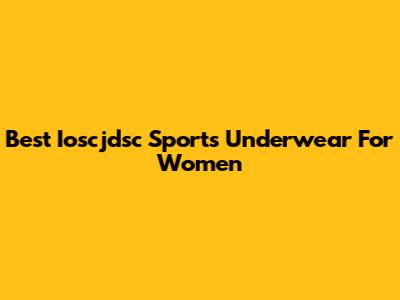 Best Ioscjdsc Sports Underwear For Women