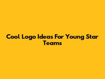 Cool Logo Ideas For Young Star Teams