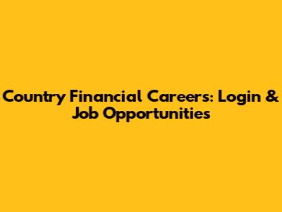 Country Financial Careers: Login & Job Opportunities