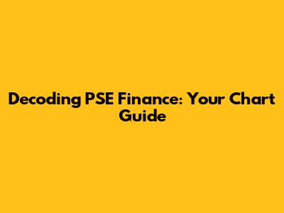 Decoding PSE Finance: Your Chart Guide