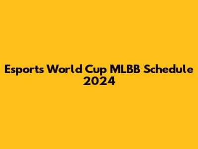 Esports World Cup MLBB Schedule 2024