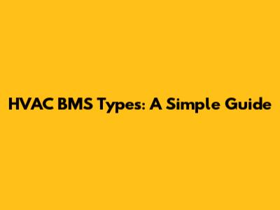 HVAC BMS Types: A Simple Guide