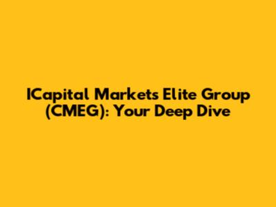 ICapital Markets Elite Group (CMEG): Your Deep Dive