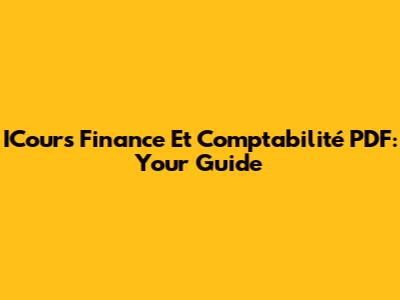 ICours Finance Et Comptabilité PDF: Your Guide
