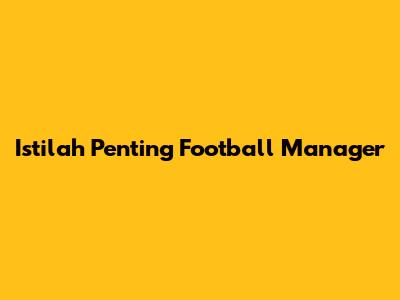 Istilah Penting Football Manager
