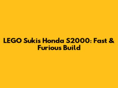 LEGO Suki's Honda S2000: Fast & Furious Build