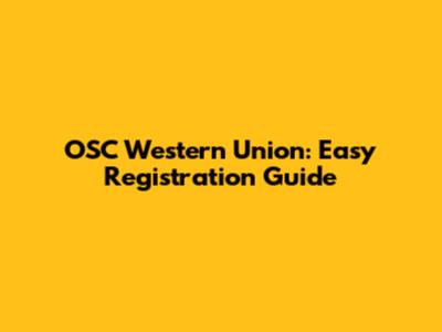 OSC Western Union: Easy Registration Guide