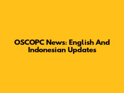 OSCOPC News: English And Indonesian Updates
