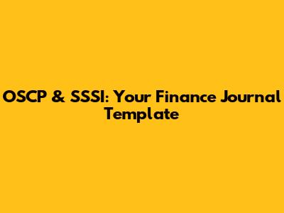 OSCP & SSSI: Your Finance Journal Template