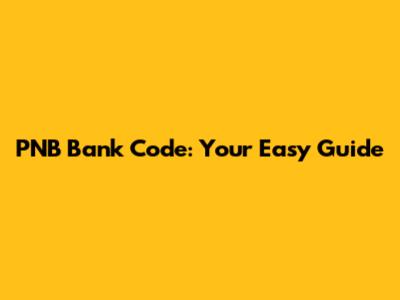 PNB Bank Code: Your Easy Guide