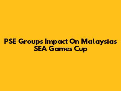 PSE Group's Impact On Malaysia's SEA Games Cup