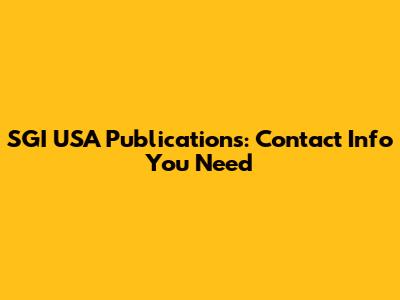 SGI USA Publications: Contact Info You Need
