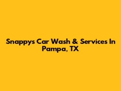 Snappy's Car Wash & Services In Pampa, TX