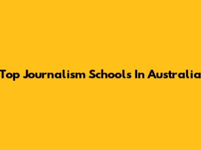 Top Journalism Schools In Australia