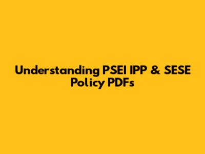 Understanding PSEI IPP & SESE Policy PDFs