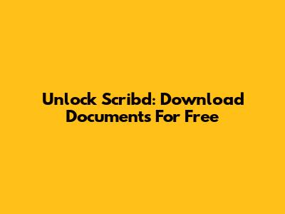 Unlock Scribd: Download Documents For Free