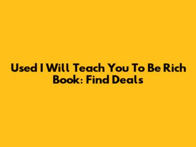 Used 'I Will Teach You To Be Rich' Book: Find Deals